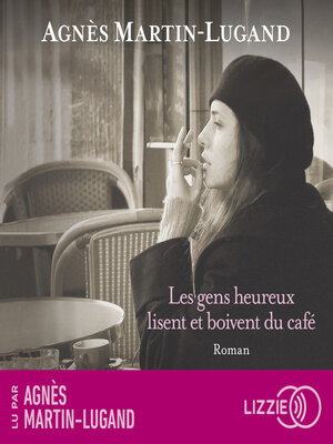 cover image of Les gens heureux lisent et boivent du café
